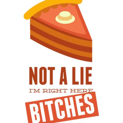 Not a Lie I'm Right Here Bitches Thumbnail
