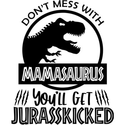 Don't Mess With Mamasaurus Thumbnail